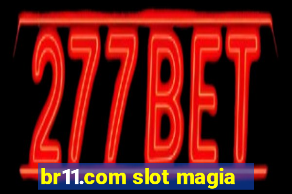 br11.com slot magia